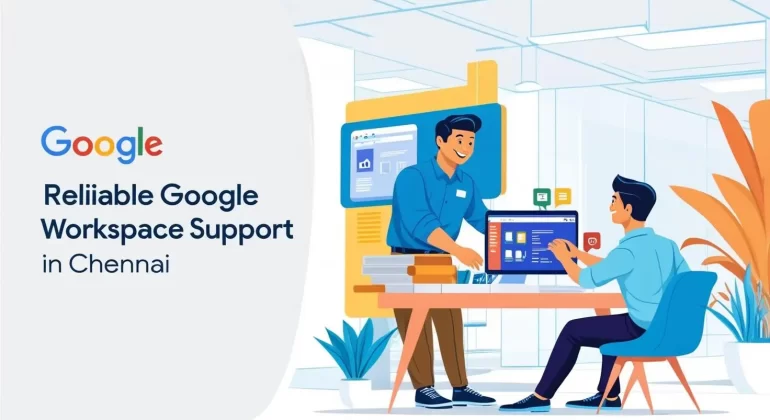 Reliable Google Workspace Support in Chennai